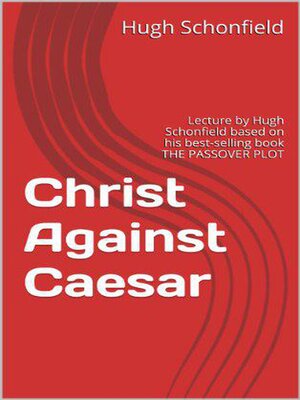 cover image of Christ Against Caesar--A Lecture Based on the Passover Plot